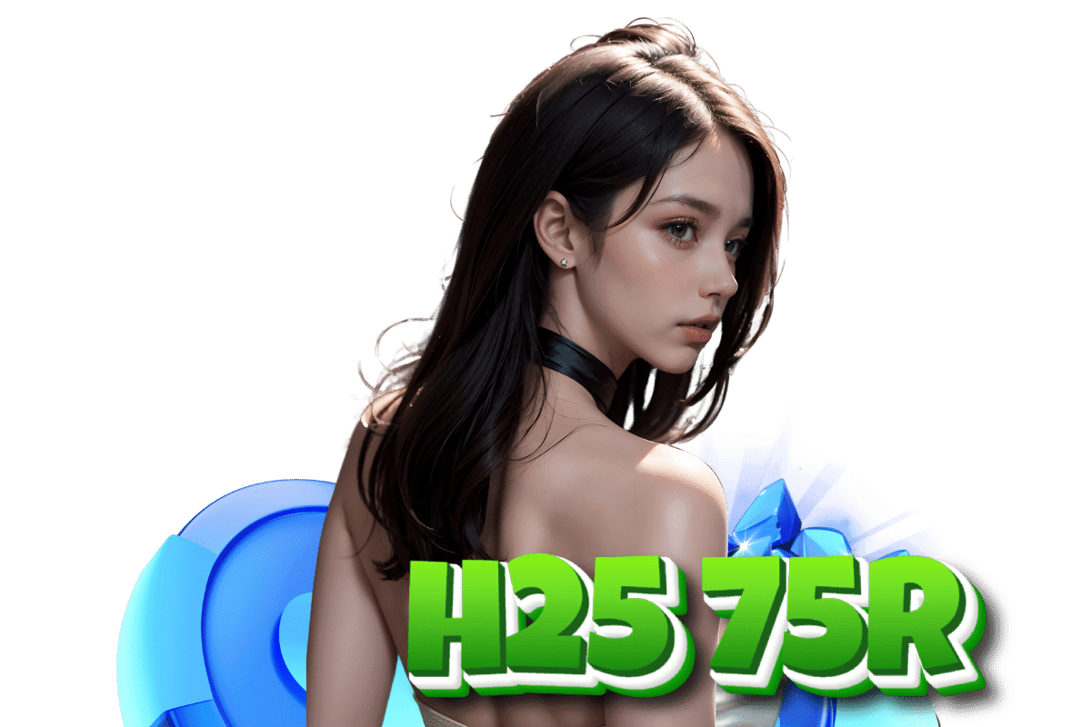 h25 75r เข้าสู่ระบบ